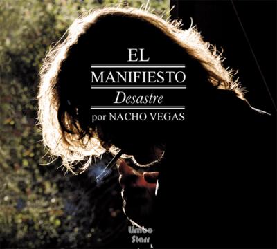 Nacho Vegas, "El manifiesto desastre" (2008)