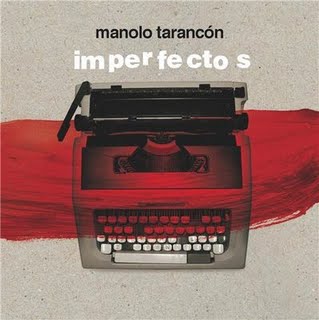 Manolo Tarancón "Imperfectos" (2009)